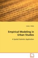 Empirical Modeling in Urban Studies: A Spatial Statistics Application 3639102010 Book Cover