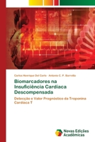 Biomarcadores na Insuficiência Cardíaca Descompensada 3639896025 Book Cover