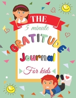 Gratitude Journal For Kids: A Journal to Teach Kids to Practice the Attitude of Gratitude and Mindfulness in a Creative & Fun Way - Big Life Journal For Kids 0435684663 Book Cover