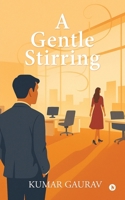 A Gentle Stirring B0FP5NV1BH Book Cover