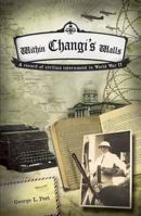 Within Changi's Walls: A Record of Civilian Internment in World War II 9814328855 Book Cover