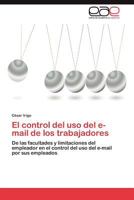 El Control del USO del E-mail de Los Trabajadores 3847351125 Book Cover