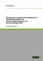 Befragungen von Wirtschaftssubjekten als Entscheidungshilfen zur Sortimentsgestaltung für ein Einzelhandelsgeschäft 3638645347 Book Cover