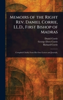 Memoirs of the Right Rev. Daniel Corrie, LL.D., First Bishop of Madras 1021971782 Book Cover