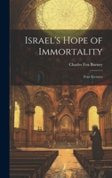 Israel's Hope of Immortality: Four Lectures 102216306X Book Cover