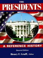 The Presidents: A Reference History 0684805510 Book Cover