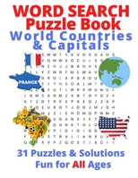 Word Search Puzzle Book, World Countries & Capitals: 31 Puzzles & Solutions , Fun for All Ages B08LNJLFQD Book Cover