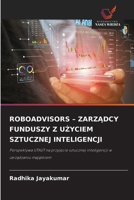 Roboadvisors - ZarzAdcy Funduszy Z UZyciem Sztucznej Inteligencji (Polish Edition) 6209313248 Book Cover