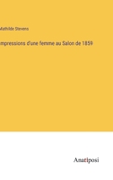 Impressions d'une femme au Salon de 1859 3382730030 Book Cover