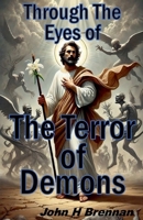 Through the Eyes of the Terror of Demons B0DW6ZLM25 Book Cover