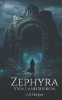 Zephyra: Stone and Sorrow B0F5QR9F52 Book Cover