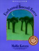 The New Enchanted Broccoli Forest (Mollie Katzen's Classic Cooking)