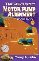 Millwrights Guide to Motor Pump Alignment 0831133155 Book Cover