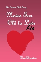 Never Too Old to Lie 179764209X Book Cover