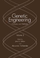 Genetic Engineering: Principles and Methods. Volume 3 0306407299 Book Cover