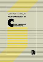 Programmieren in C: Eine Elementare Einfuhrung 3528133627 Book Cover