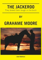 The Jackeroo: They breed them tough in the bush 0648799190 Book Cover