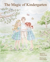 The Magic of Kindergarten B0F3W6CC5N Book Cover