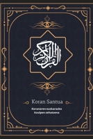 Koran Santua: Koranaren euskarazko itzulpen zehatzena B0BFV9L9GB Book Cover