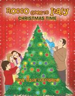 Rocco Goes to Italy: Christmas Time 1479750107 Book Cover