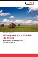 Percepcion de La Calidad de Suelos 3847363719 Book Cover