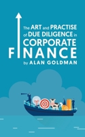 The Art and Practise of Due Diligence in Corporate Finance 1637679971 Book Cover
