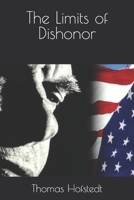 The Limits of Dishonor 0578443589 Book Cover