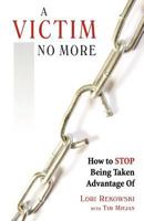 A Victim No More: How to Break Free from Self-Judgement 1571744835 Book Cover