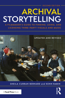 Find It, Use It, License It: The Images and Music in Your Film; Archival Storytelling 1138915033 Book Cover