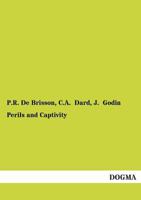 Perils and Captivity 1481186086 Book Cover