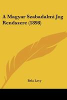 A Magyar Szabadalmi Jog Rendszere (1898) 1160278016 Book Cover