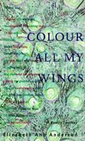 Color All My Wings: A Poverty Journal 1896867057 Book Cover