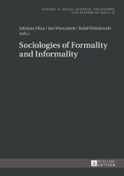 Sociologies of Formality and Informality (Studies in Social Sciences, Philosophy and History of Ideas) 363165328X Book Cover