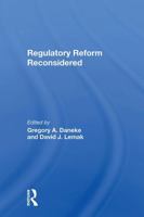 Regulatory Reform Reconsidered (Westview Special Studies in Public Policy and Public Systems Management) 0367301008 Book Cover