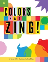 Colors That Zing 1609057813 Book Cover