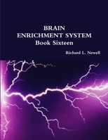 Brain Enrichment System Book Sixteen 1312760818 Book Cover