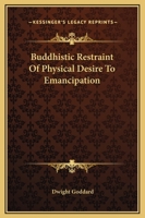 Buddhistic Restraint Of Physical Desire To Emancipation 1162905735 Book Cover