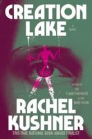 Creation Lake: A Novel 1982116528 Book Cover