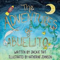 The Adventures of Abuelito 0997861290 Book Cover
