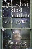 Just What Kind of Mother Are You? 0802121624 Book Cover
