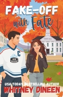 Fake-Off with Fate: A Sweet Small Town Hockey Romcom B0FKMXYQ88 Book Cover