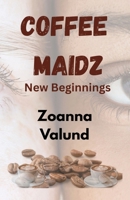 Coffee Maidz 176413155X Book Cover