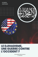 Le Djihadisme, une guerre contre l'Occident ? B0BSHZ6KBY Book Cover