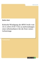 Kritische Würdigung des BFH-Urteils vom 10.11.2016 (VI R 7/16) zu Aufwendungen eines Arbeitnehmers für die Feier seines Geburtstags (German Edition) 3668777977 Book Cover