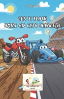 Leo e Flash, amici ad alta velocità (Leggi e Immagina con Martina) (Italian Edition) B0FP5KXYMZ Book Cover
