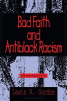 Bad Faith and Antiblack Racism 1538179601 Book Cover