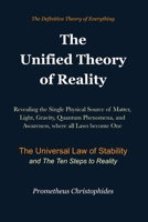 The Unified Theory of Reality: Matter, Light, Gravity, Quantum Phenomena and Awareness in a Single Physical Framework B0GSBT8YPN Book Cover