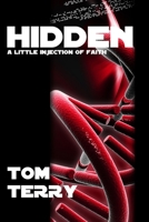 Hidden: A Little Injection Of Faith 1726447529 Book Cover