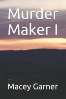 Murder Maker I 1097611167 Book Cover