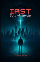 IAST: Sota vigilancia (Catalan Edition) B0GBSL47VM Book Cover